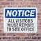 Signmission All Visitors Must Report To Site Office OSHA Notice Sign, Plastic, 10in W x 7in L, 2PK OS-2PACK-NS-P-710-L-15242 - alternate 8